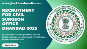 Recruitment from Civil Surgeon Office Dhanbad (Jharkhand)