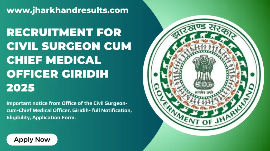 Jharkhand results Recruitment for Civil Surgeon-cum-Chief Medical Officer Giridih