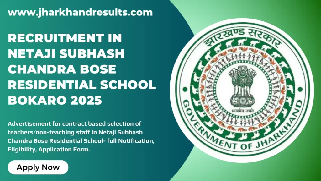 Recruitment in Netaji Subhash Chandra Bose Residential School Bokaro Recruitment in Netaji Subhash Chandra Bose Residential School Bokaro