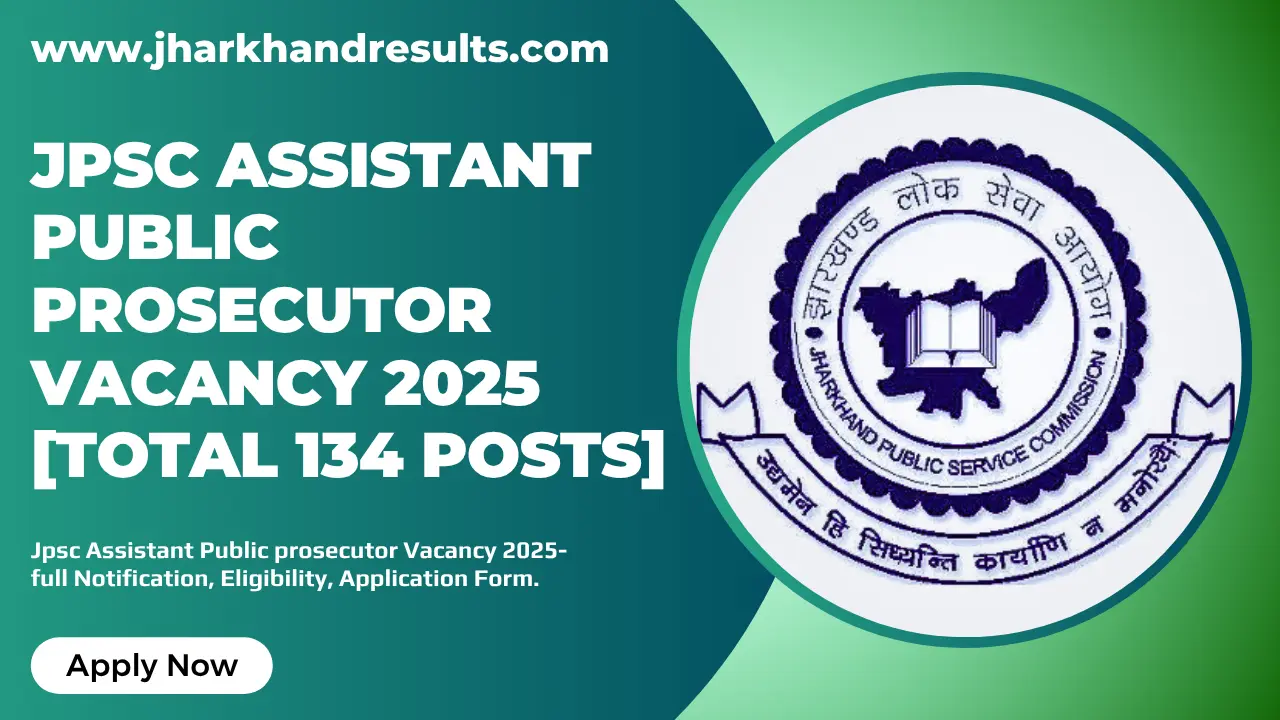 JPSC Assistant Public Prosecutor Vacancy 2025: Apply for 134 Posts